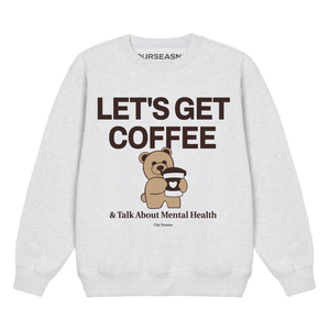**Today Only!** Coffee & Mental Health Teddy Crewneck