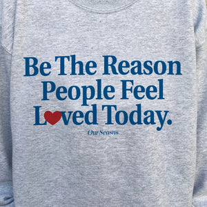 Feel Loved Today Crewneck