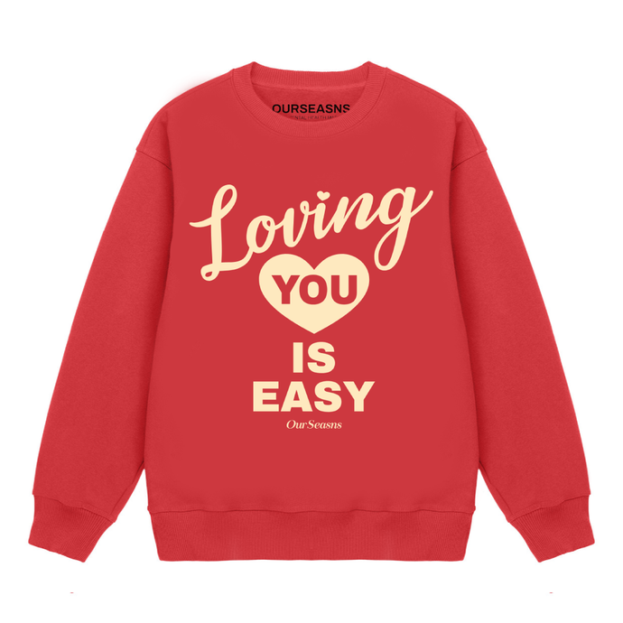 Loving You Is Easy Crewneck