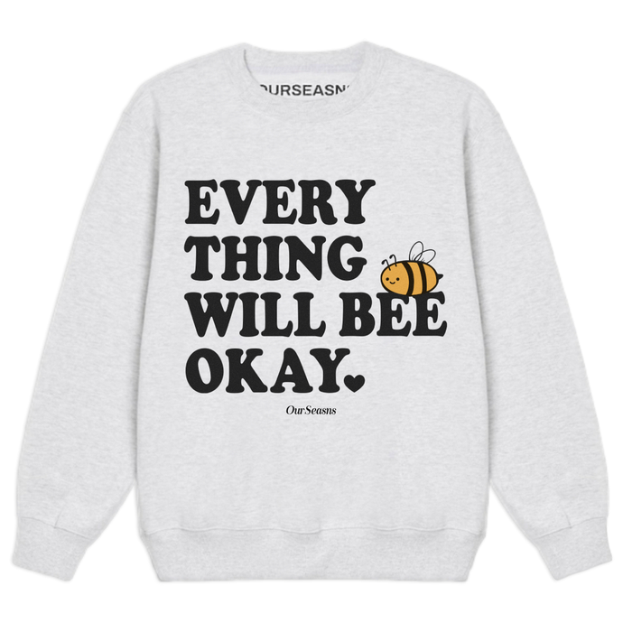 Everything Will Bee Okay Crewneck