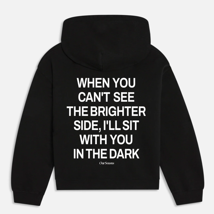 Sit With You In The Dark Hoodie