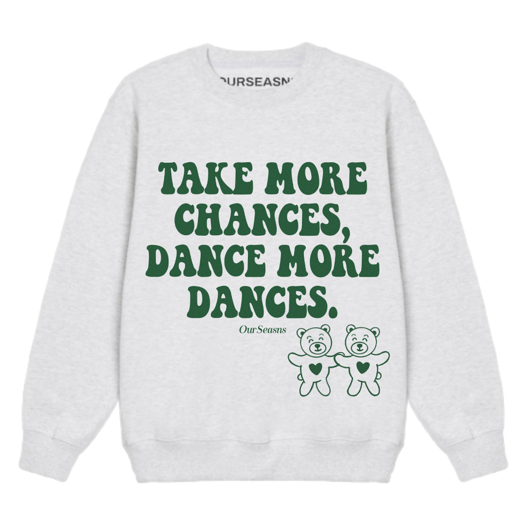 Take More Chances Teddy Crewneck