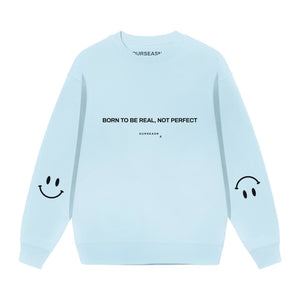 Real, not Perfect Crewneck (Custom Dye)