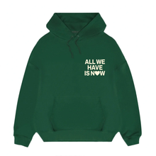Load image into Gallery viewer, *New* All We Have Is Now Hoodie (10oz Heavy Weight)