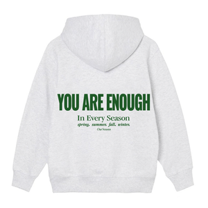 *Almost Gone!* You Are Enough In Every Season Hoodie