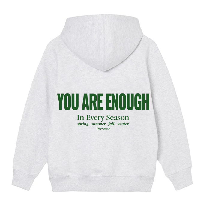 AZ You Are Enough In Every Season Hoodie