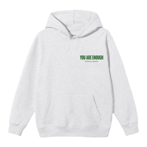 *Almost Gone!* You Are Enough In Every Season Hoodie