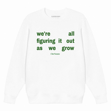 Load image into Gallery viewer, Figuring It Out As We Grow Crewneck (Green)